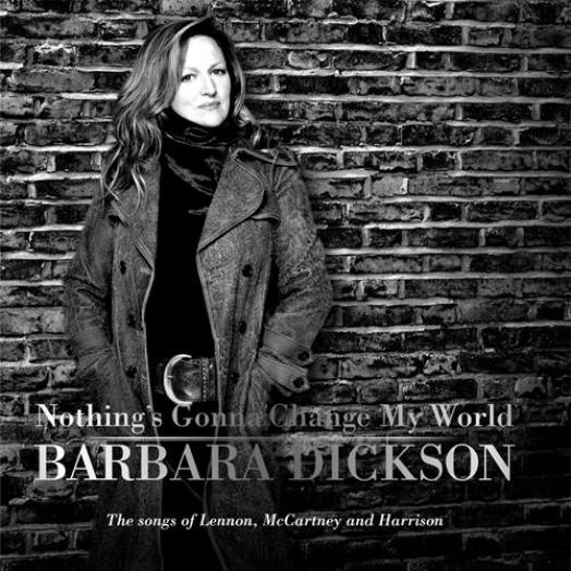 Barbara Dickson - Nothing's Gonna Change My World (2006)