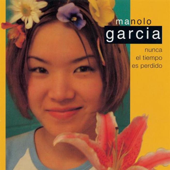 Manolo García - Nunca El Tiempo Es Perdido (2001)