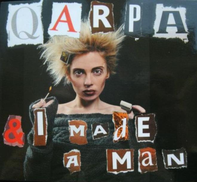 Qarpa - & I Made A Man (2011)