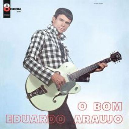 Eduardo Araújo - O Bom (1967)