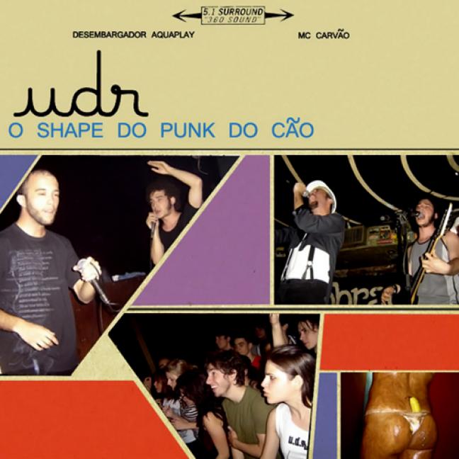 U.D.R. - O Shape Do Punk Do Cão (2007)