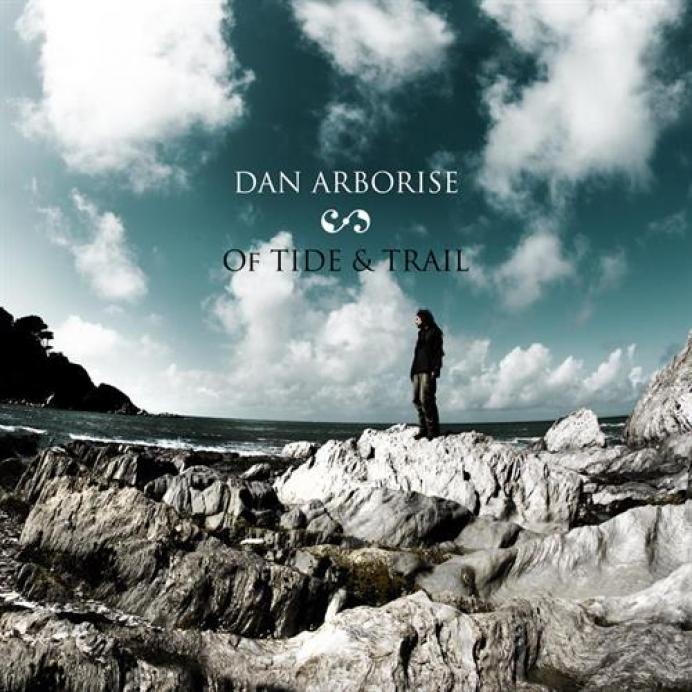 Dan Arborise - Of Tide & Trail (2009)