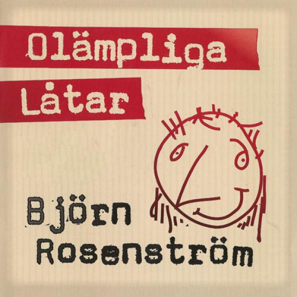 Björn Rosenström - Olämpliga Låtar (2012)