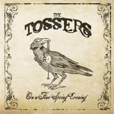 The Tossers - On A Fine Spring Evening (2008)