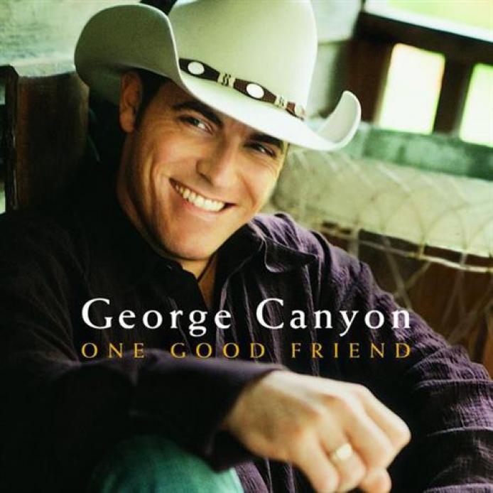George Canyon - One Good Friend (2004)