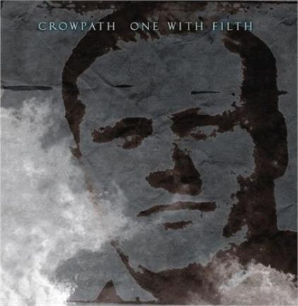 Crowpath - One With Filth (2008)