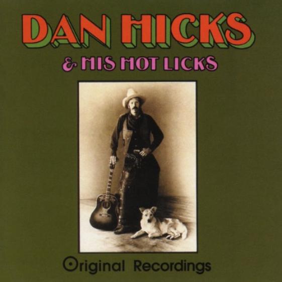 Dan Hicks - Original Recordings (1969)