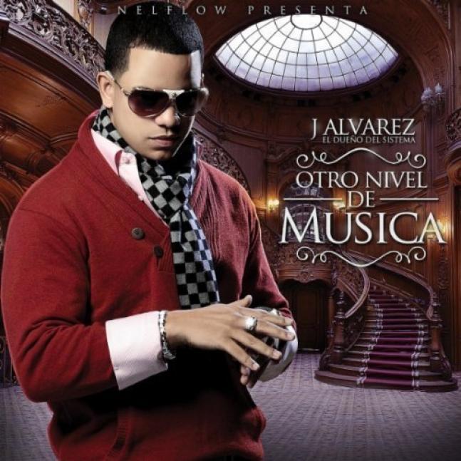 J Alvarez - Otro Nivel De Música (2011)