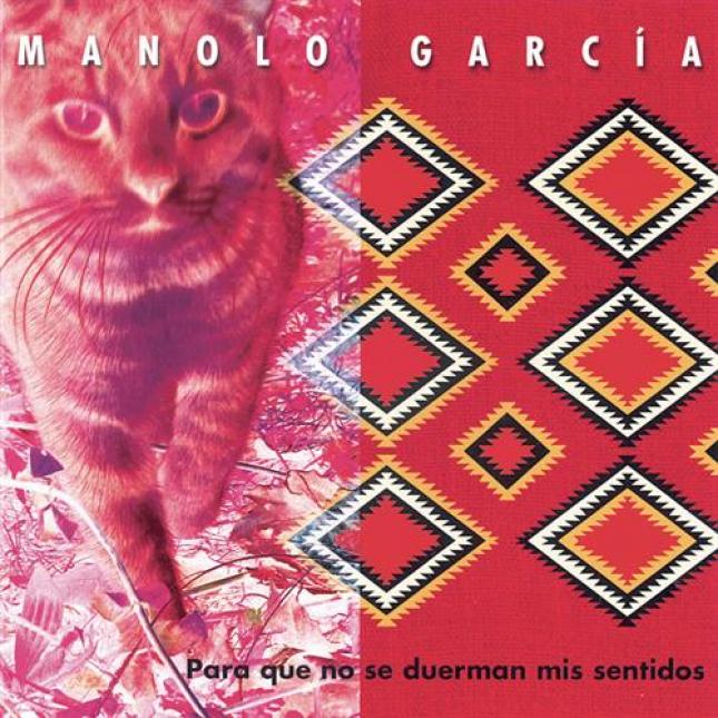 Manolo García - Para Que No Se Duerman Mis Sentidos (2004)