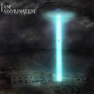 I Am Abomination - Passion Of The Heist (2011)