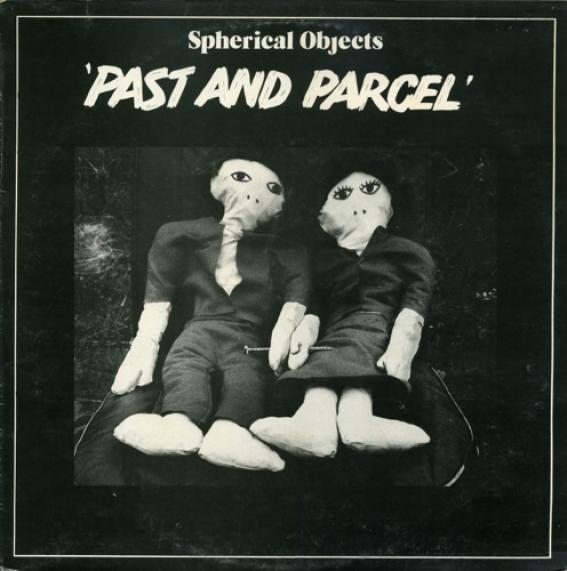 Spherical Objects - Past And Parcel (1978)