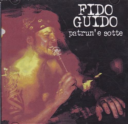 Fido Guido - Patrun' E Sotte (2004)