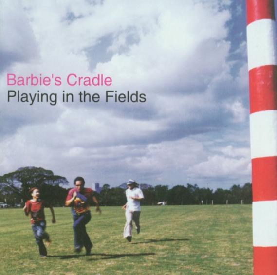 Barbie's Cradle - Playing In The Fields (2003)