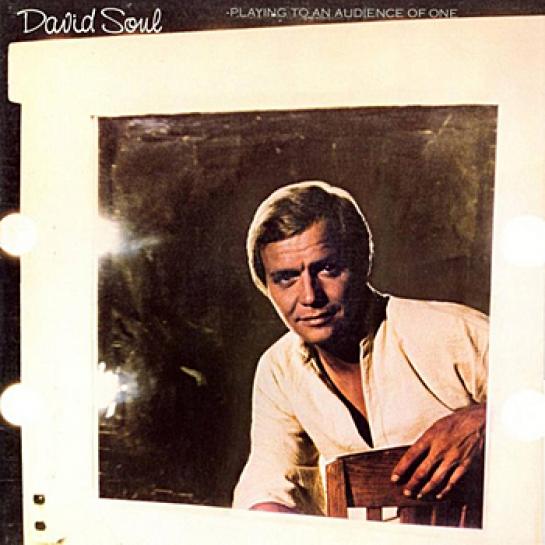 David Soul - Playing To An Audience Of One (1977)