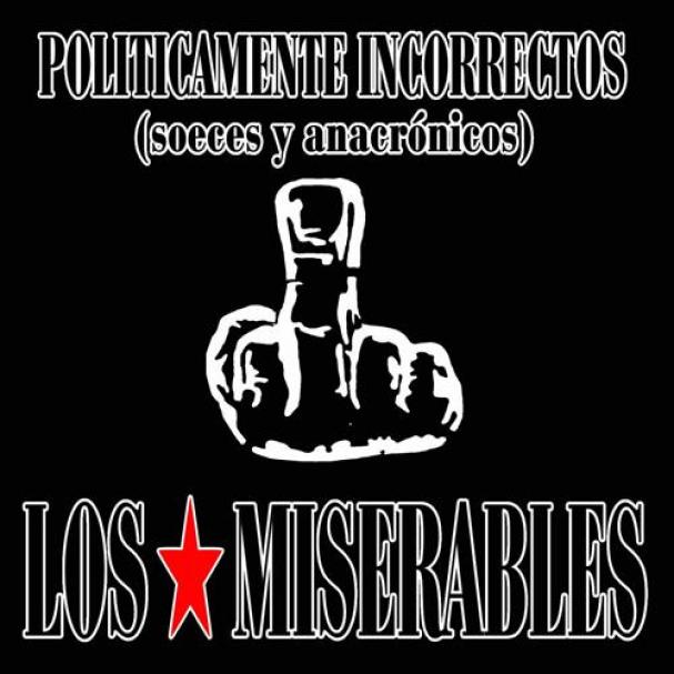 Los Miserables - Políticamente Incorrectos (2013)
