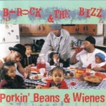 B-Rock & The Bizz - Porkin' Beans & Wienes (1999)