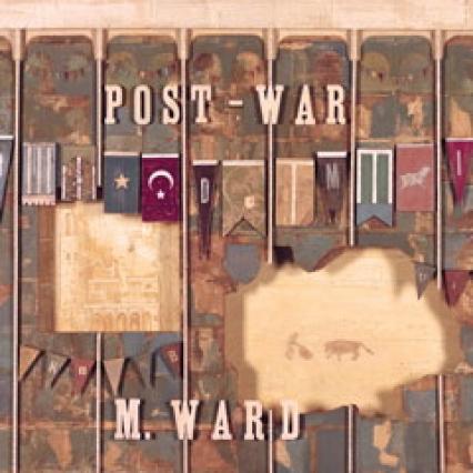 M. Ward - Post-War (2006)