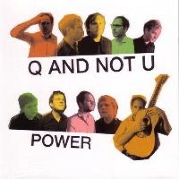 Q And Not U - Power (2004)
