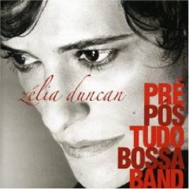 Zélia Duncan - Pré-Pós-Tudo-Bossa-Band (2005)