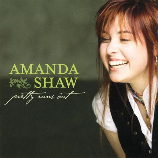 Amanda Shaw - Pretty Runs Out (2008)