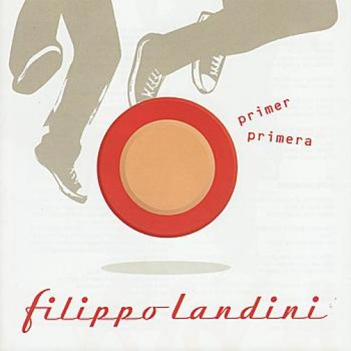 Filippo Landini - Primer Primera (2008)