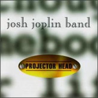Josh Joplin Group - Projector Head (1995)