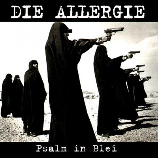 Die Allergie - Psalm In Blei (1995)