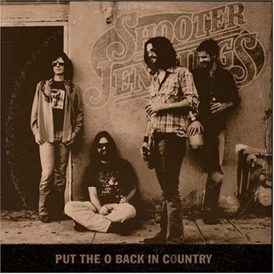 Shooter Jennings - Put The O Back In Country (2005)