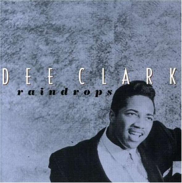 Dee Clark - Raindrops (2000)