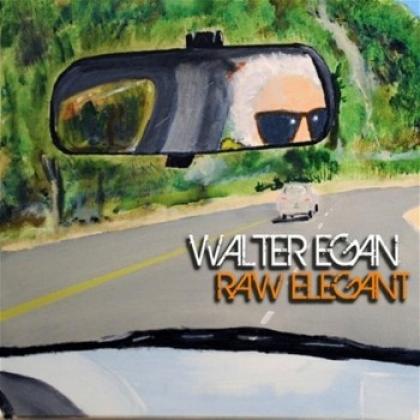 Walter Egan - Raw Elegant (2011)