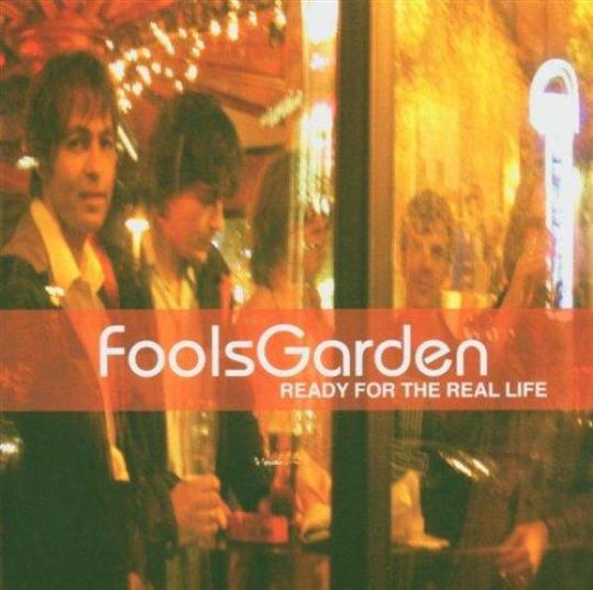 Fool's Garden - Ready For The Real Life (2005)
