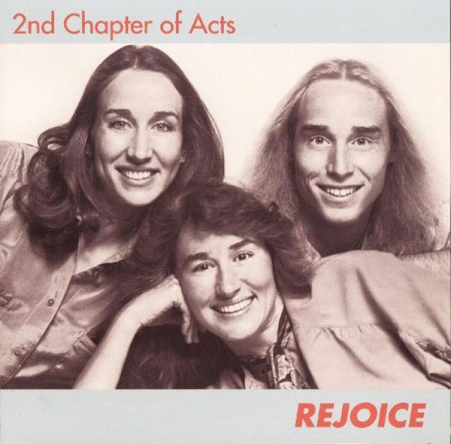 2nd Chapter Of Acts - Rejoice (1981)