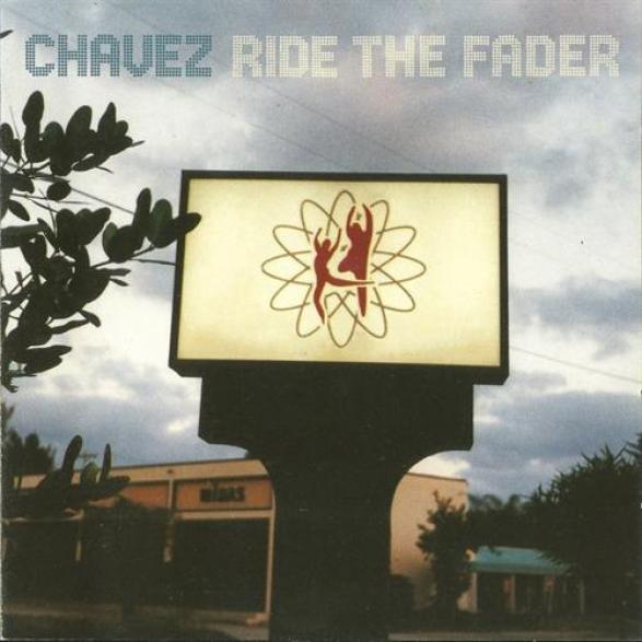 Chavez - Ride The Fader (1996)