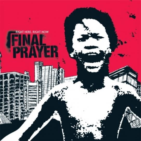 Final Prayer - Right Here, Right Now (2006)