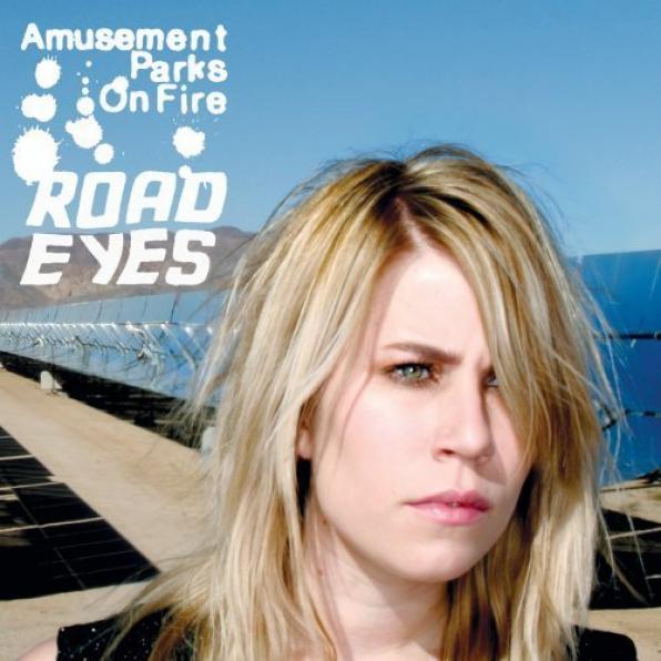 Amusement Parks On Fire - Road Eyes (2010)