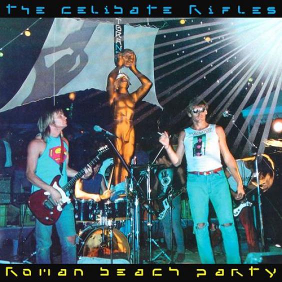 The Celibate Rifles - Roman Beach Party (1987)