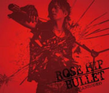 Granrodeo - Rose Hip-Bullet (2010)