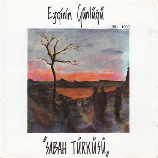 Ezginin Günlüğü - Sabah Türküsü (1986)