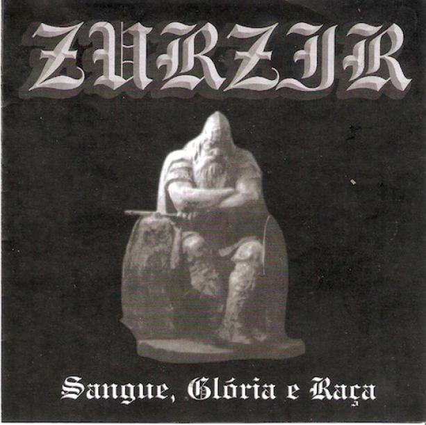 Zurzir - Sangue, Glória E Raça (2003)