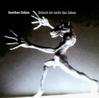 Goethes Erben - Schach Ist Nicht Das Leben (1997)