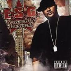 E.S.G. - Screwed Up Movement (2006)