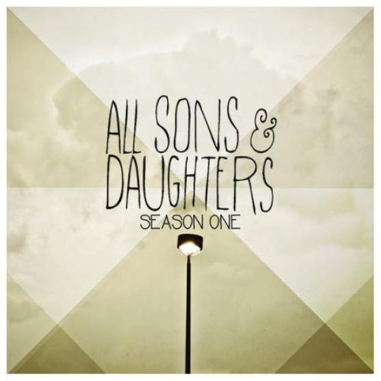 All Sons & Daughters - Season One (2012)