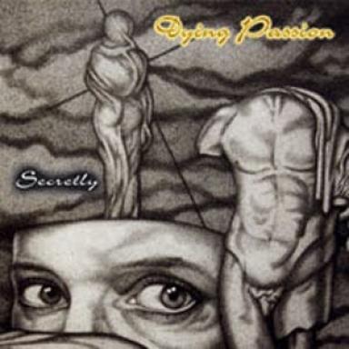 Dying Passion - Secretly (2000)