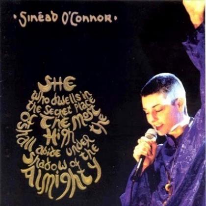 Sinéad O'Connor - She Who Dwells In The Secret Place Of The Most High Shall Abide Under The Shadow Of The Almighty (2003)
