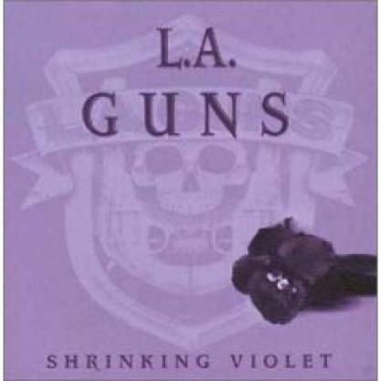 L.A. Guns - Shrinking Violet (1999)