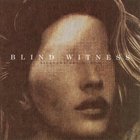 Blind Witness - Silences Are Words (2008)