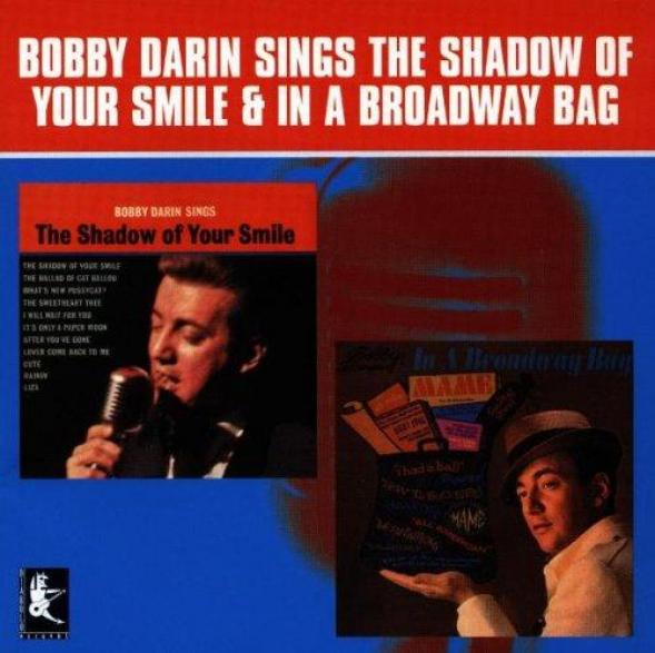 Bobby Darin - Sings The Shadow Of Your Smile & In A Broadway Bag (1998)