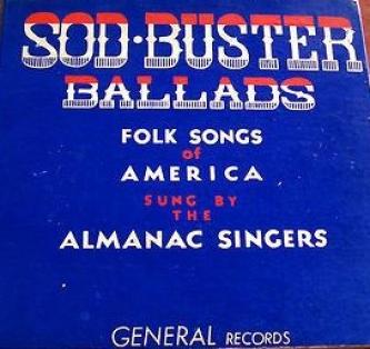 The Almanac Singers - Sod Buster Ballads (1941)