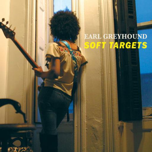 Earl Greyhound - Soft Targets (2006)
