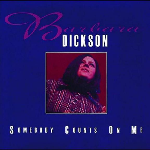 Barbara Dickson - Somebody Counts On Me (2006)